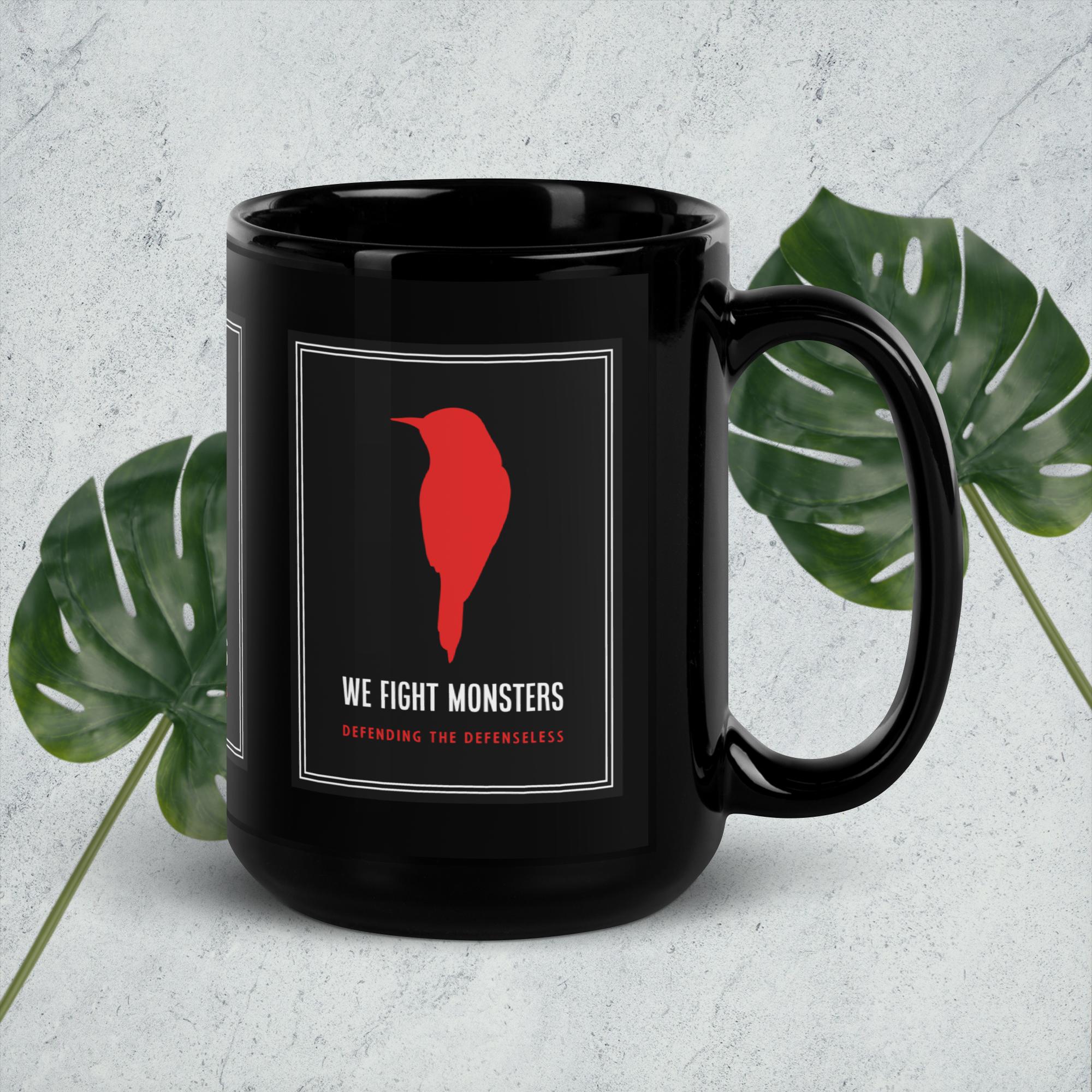 We Fight Monsters Black Glossy Mug