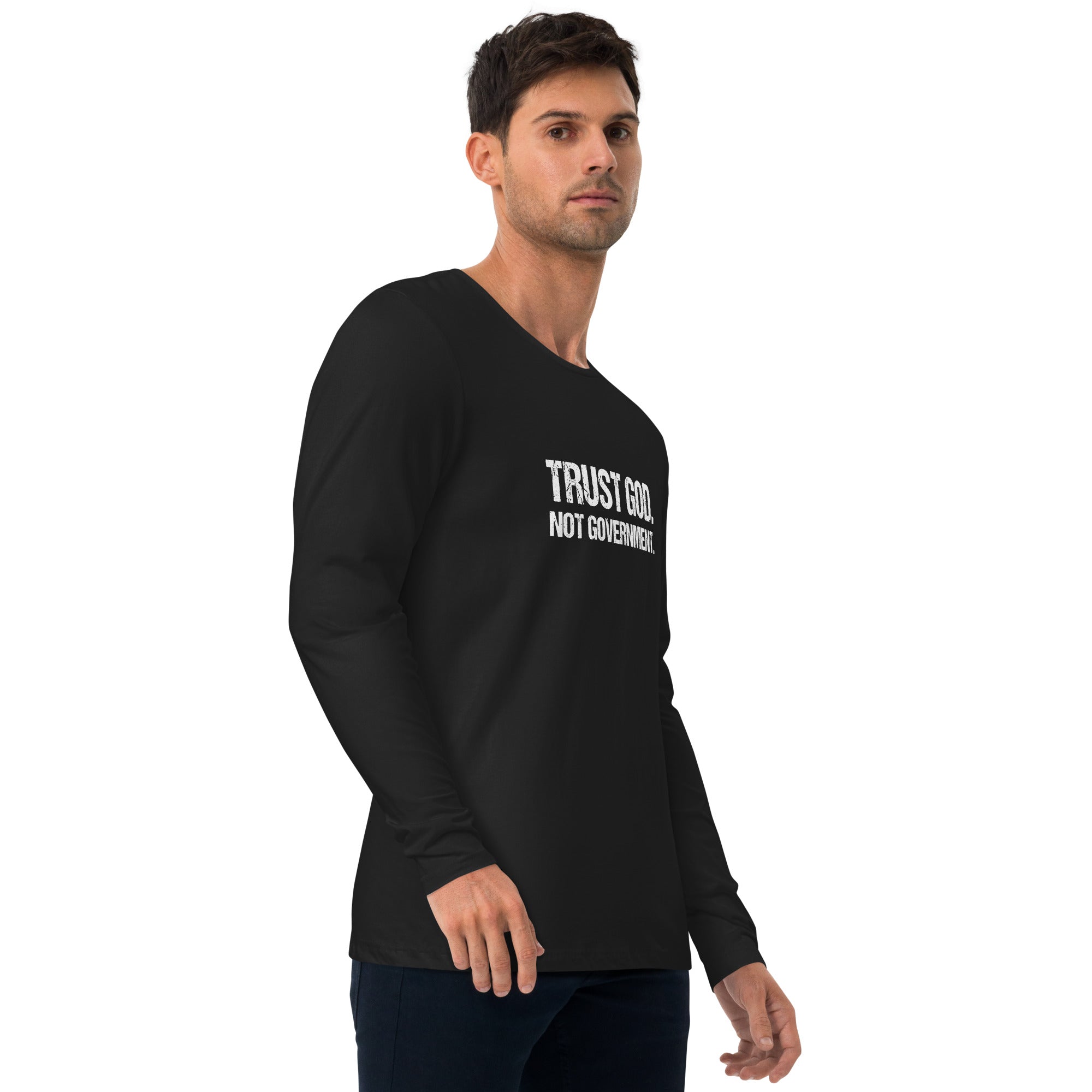 Trust God, Not Government // We Fight Monsters Long Sleeve Fitted Crew