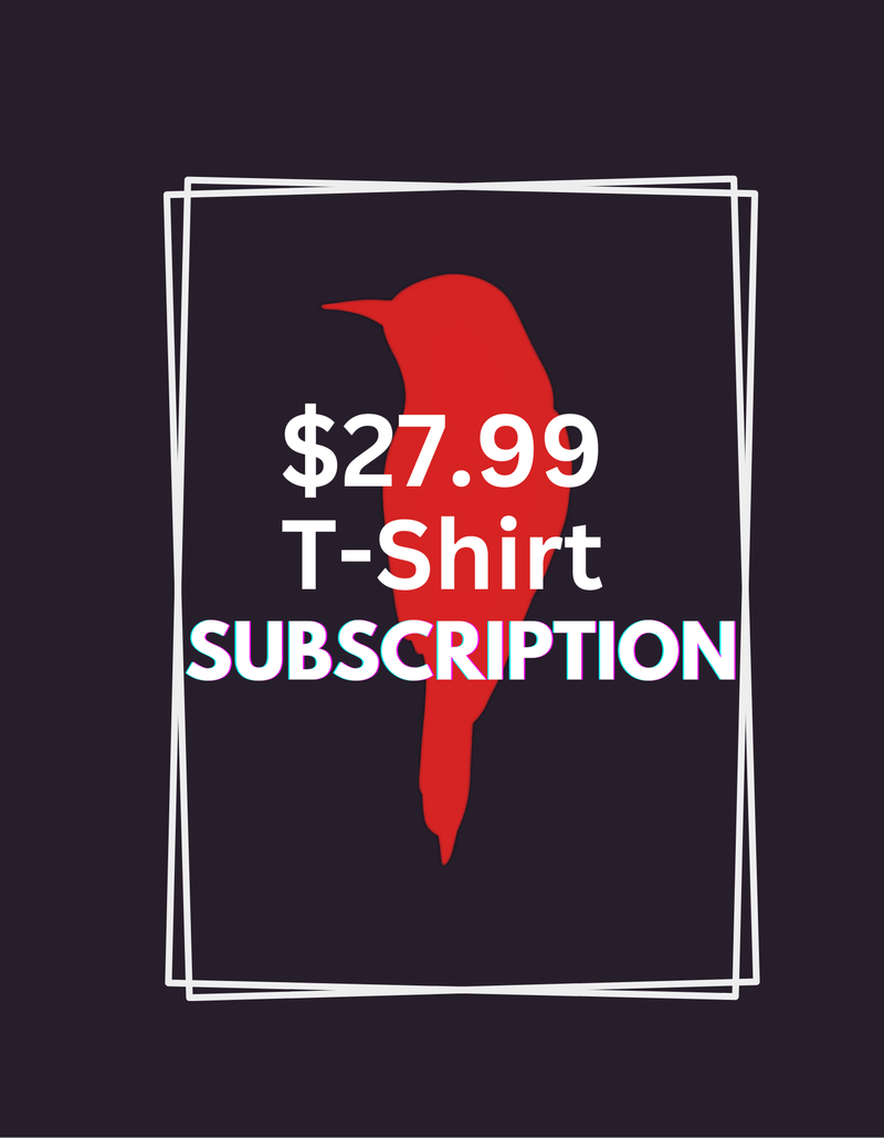 $30 T Shirts for $27.99 a Month Membership!