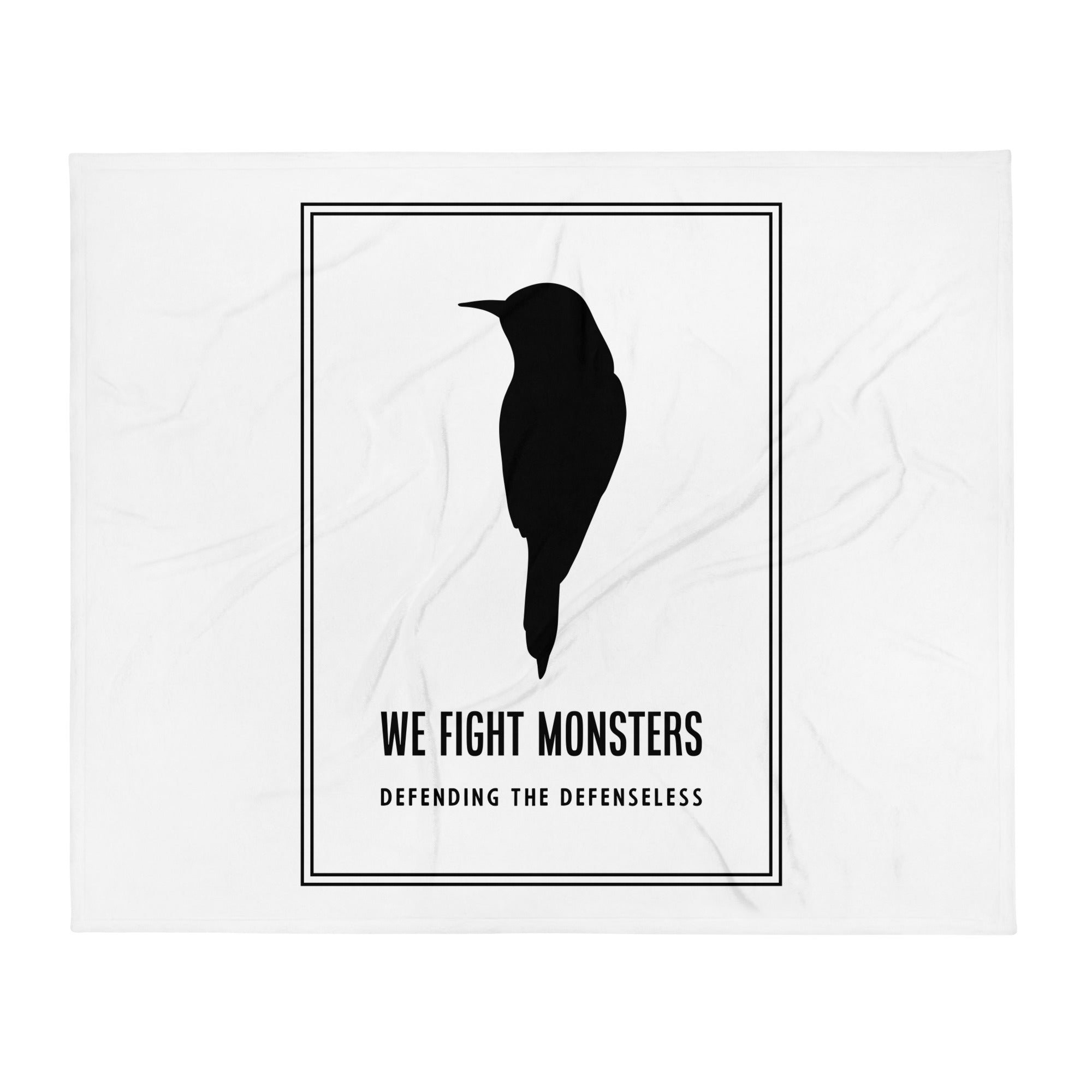We Fight Monsters Black/White Throw Blanket 50x60 or 60x80