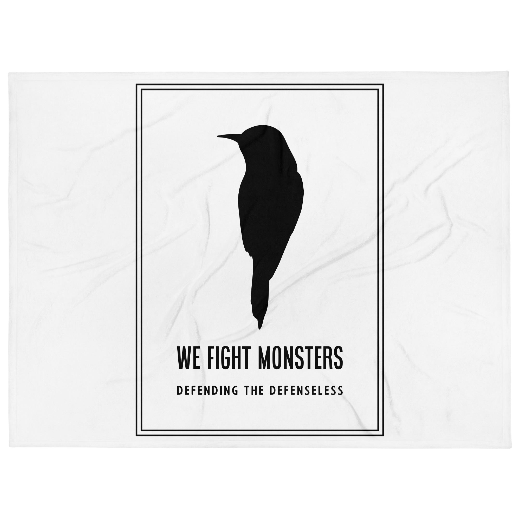 We Fight Monsters Black/White Throw Blanket 50x60 or 60x80
