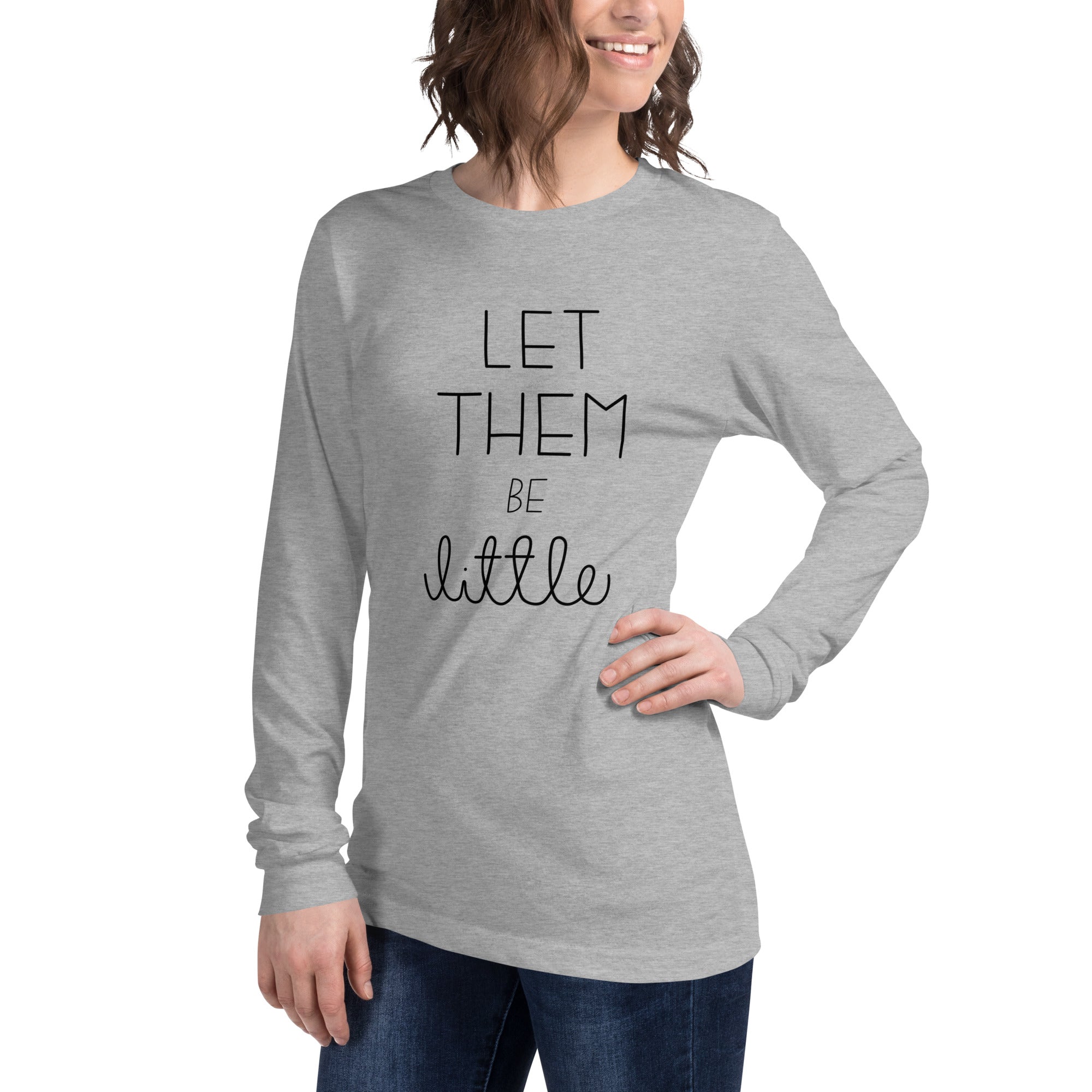 Let Them Be Little - Men/Women Long Sleeve Shirt