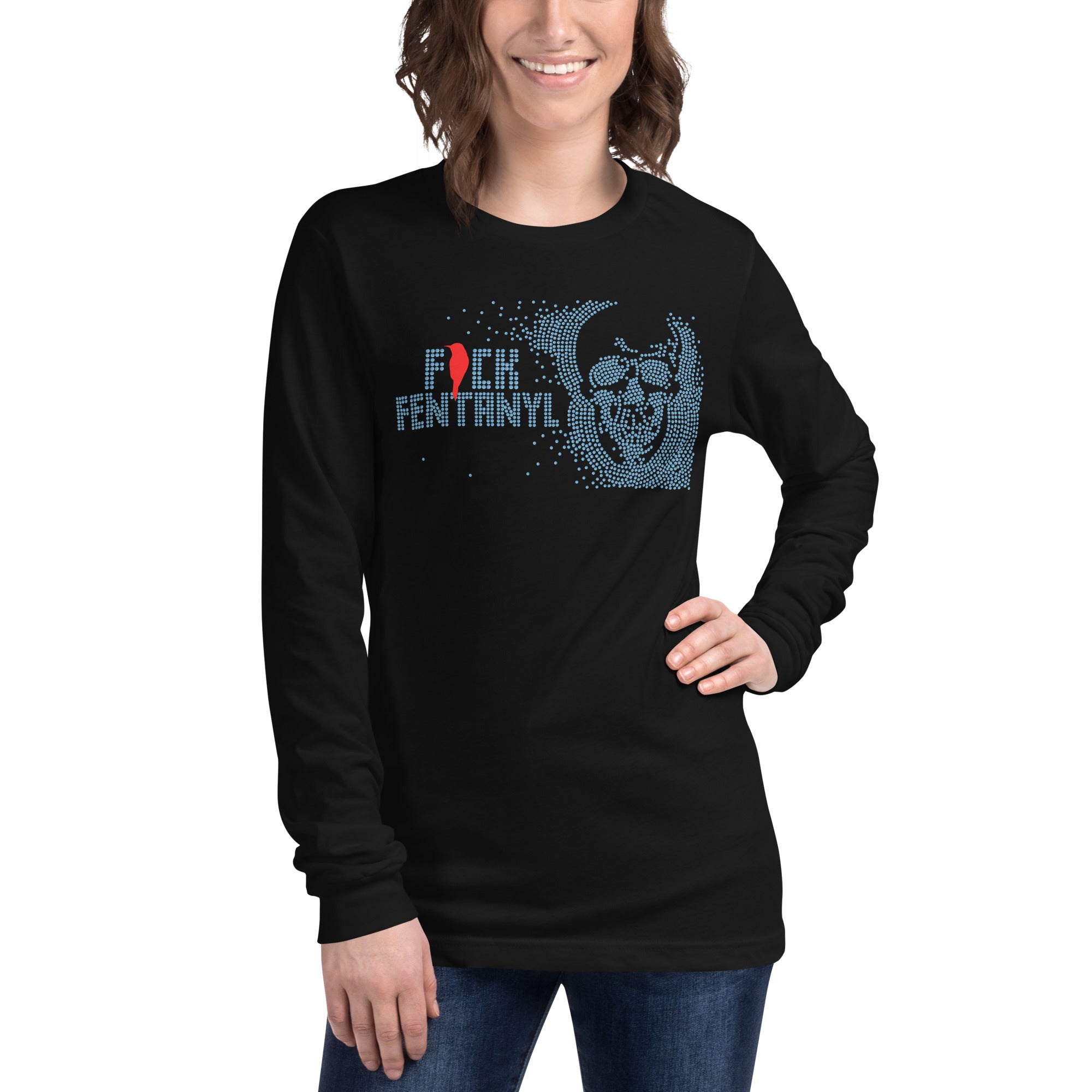 Fentanyl is Terrorism // We Fight Monsters Long Sleeve Shirt
