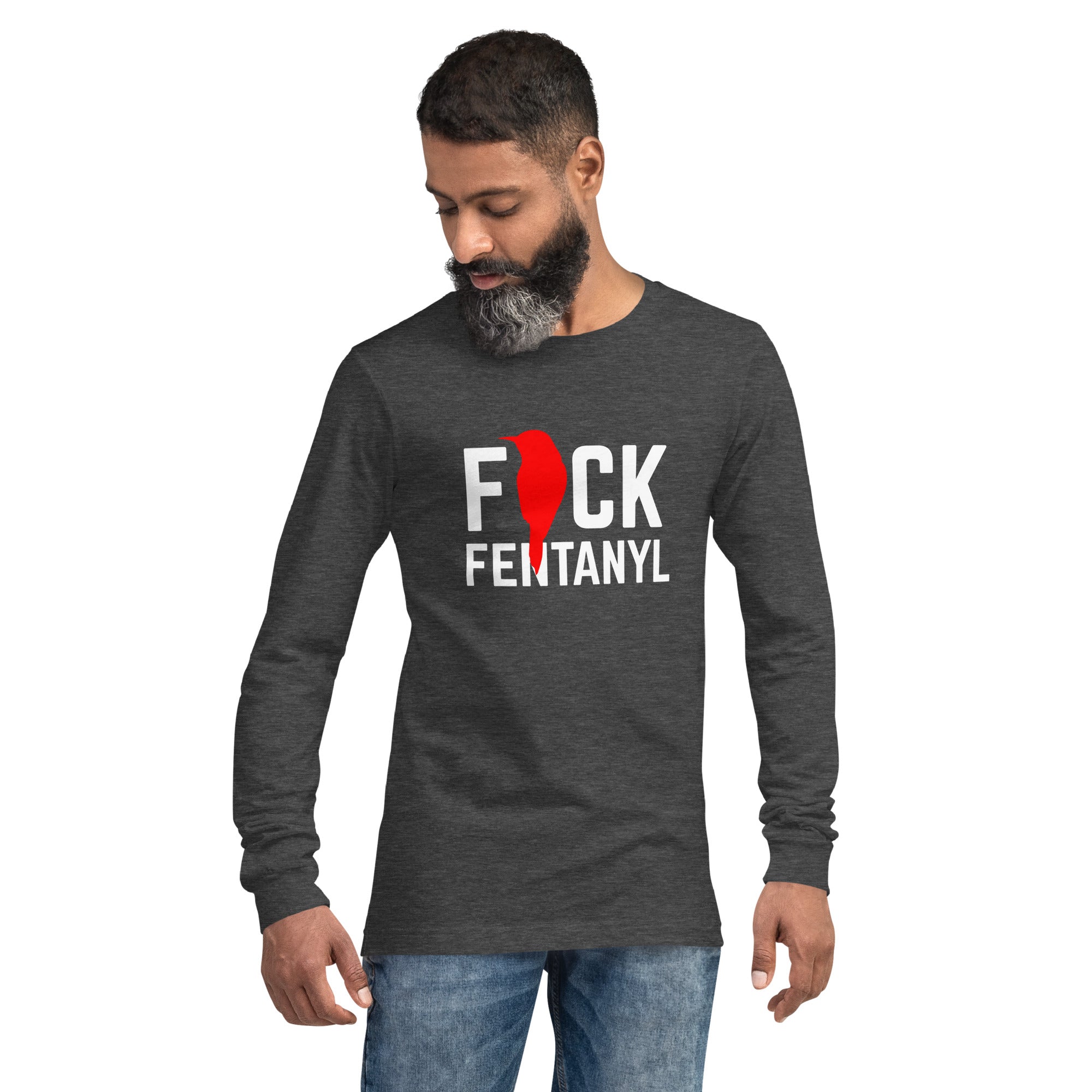 F*ck Fentanyl // We Fight Monsters Narcos War on Drugs Long Sleeve Shirt