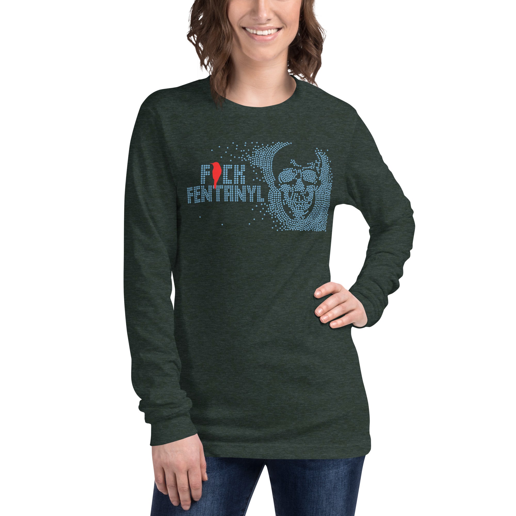 Fentanyl is Terrorism // We Fight Monsters Long Sleeve Shirt