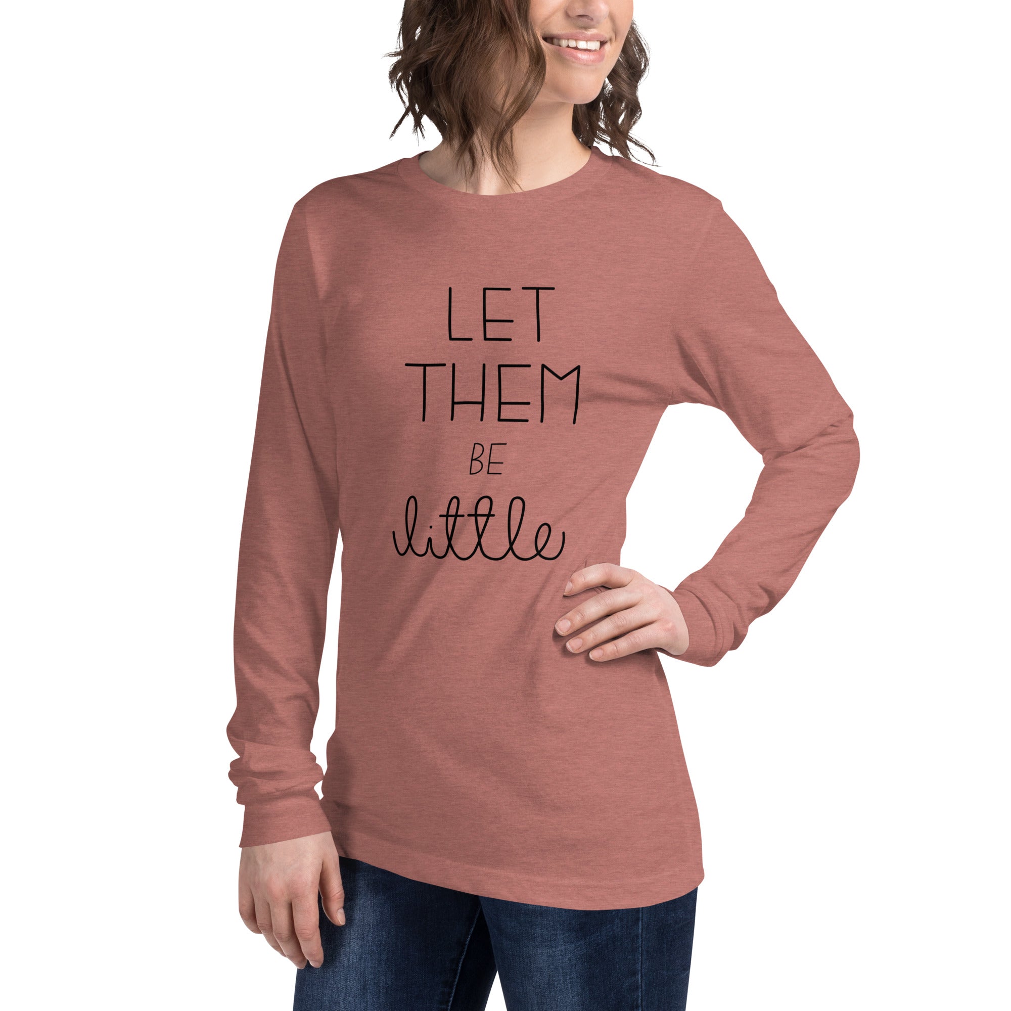 Let Them Be Little - Men/Women Long Sleeve Shirt