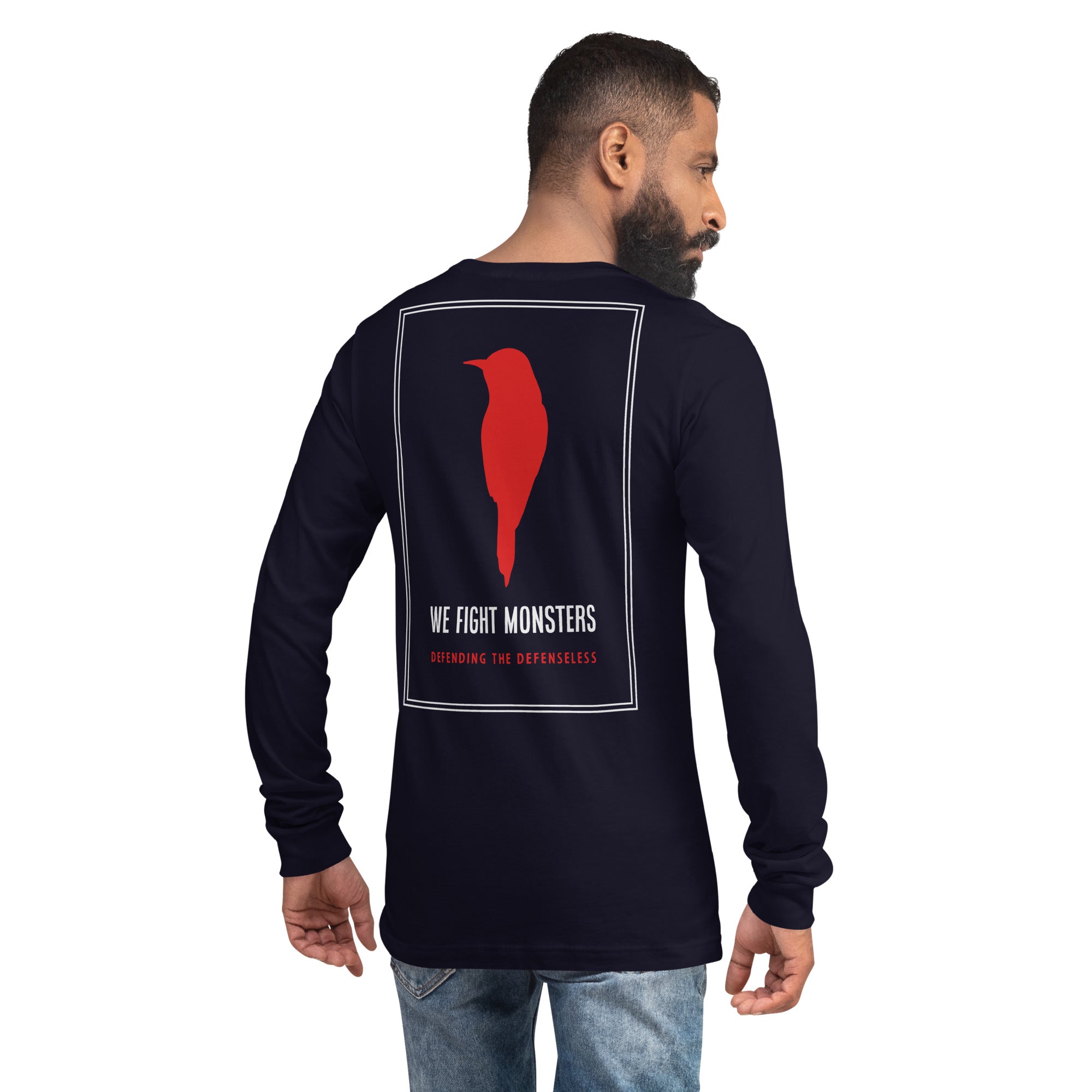 Fentanyl is Terrorism // We Fight Monsters Long Sleeve Shirt
