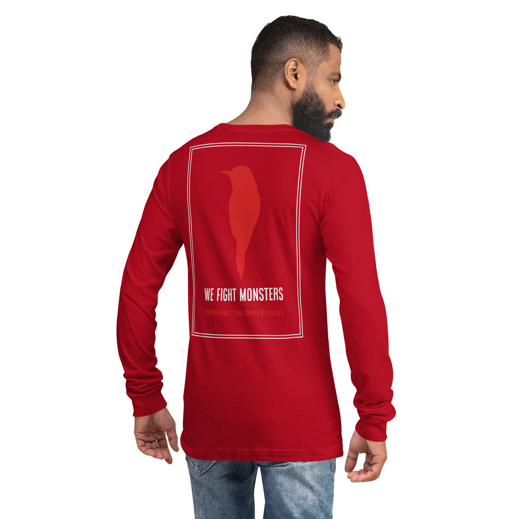 Fentanyl is Terrorism // We Fight Monsters Long Sleeve Shirt