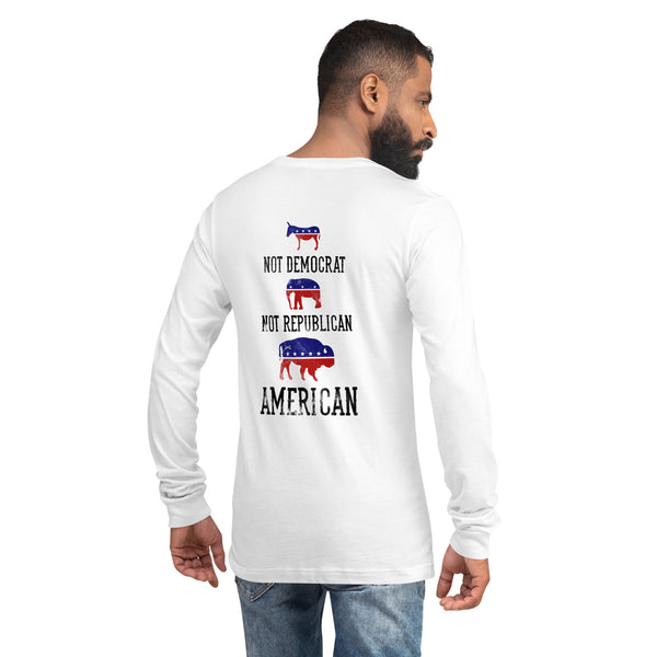 Not Republican, Not Democrat - AMERICAN // We Fight Monsters Unisex Long Sleeve Tee