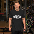 Isaiah 6:8 Here am I; Send Me // We Fight Monsters Tee Shirt