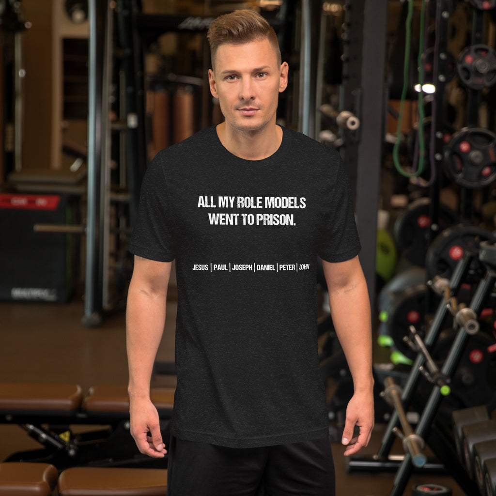 All My Role Models Went To Prison // We Fight Monsters Tee