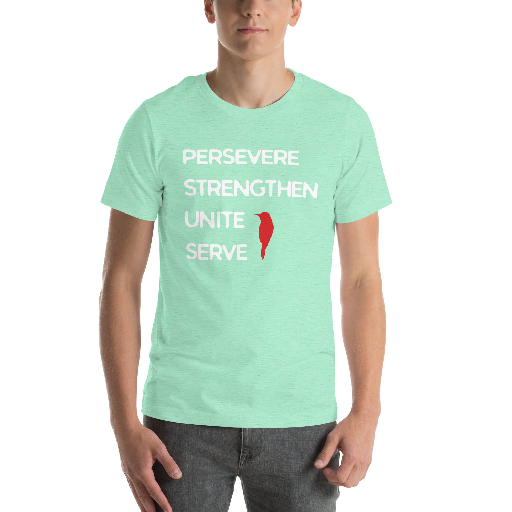 Persevere Strengthen Unite Serve Men/Women  T-shirt