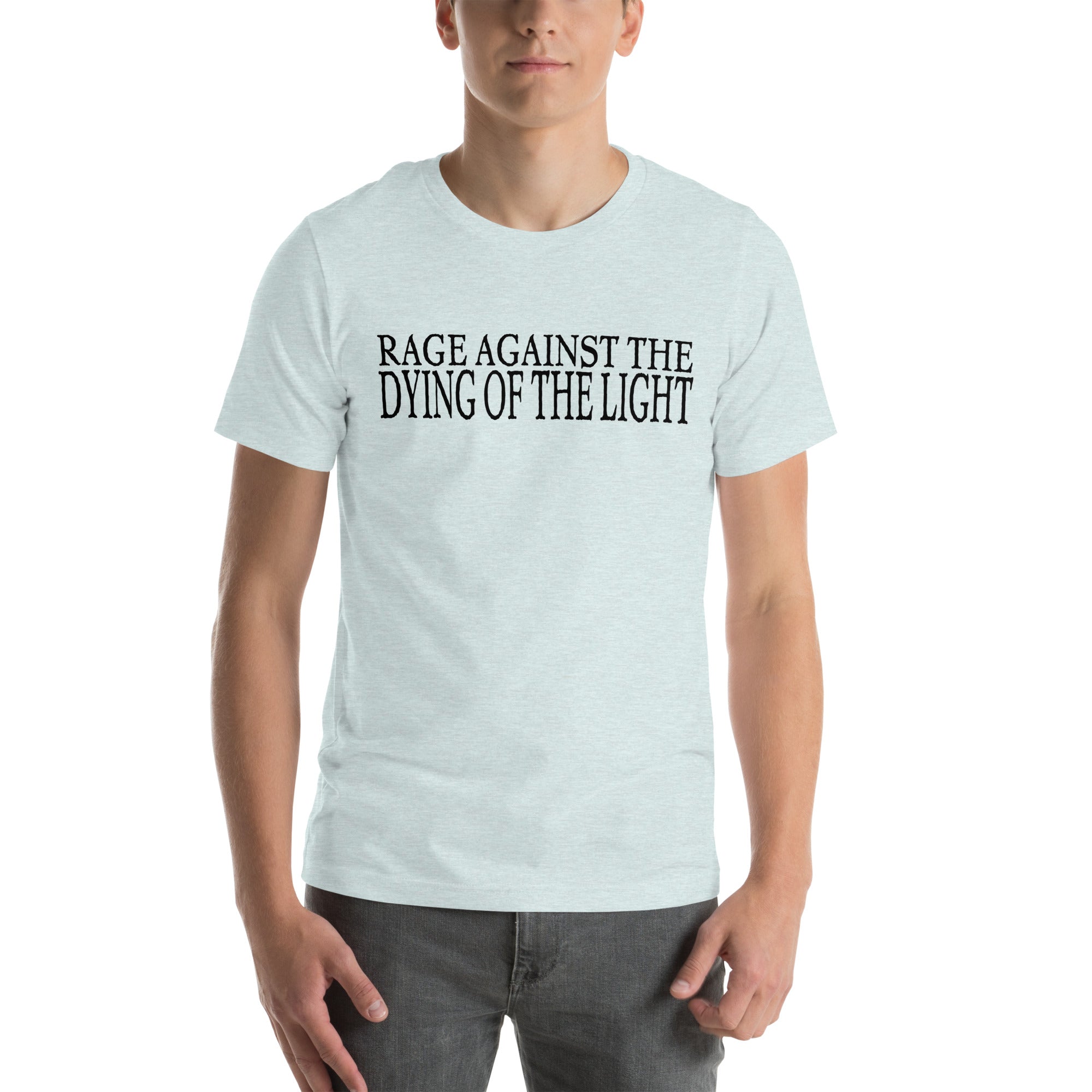 Dylan Thomas- Rage Against The Dying Of The Light Unisex T-shirt