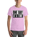 One Day at a Time Men/Women Shirt