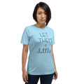 Let Them Be Little - Men/Women Shirt