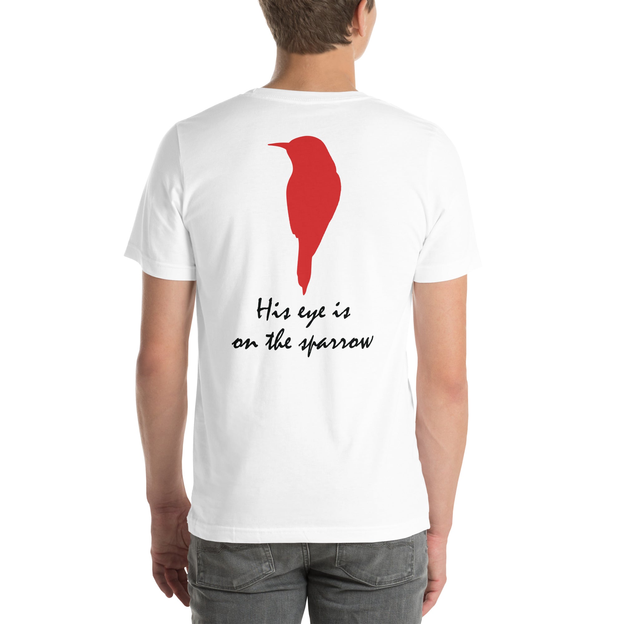 His Eye Is On The Sparrow Men/Women Shirt