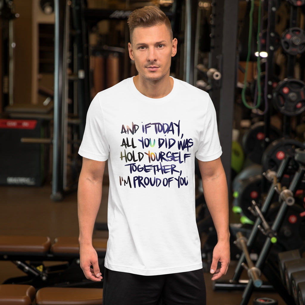 If All You Did Was Hold Yourself Together We Fight Monsters Unisex t-shirt