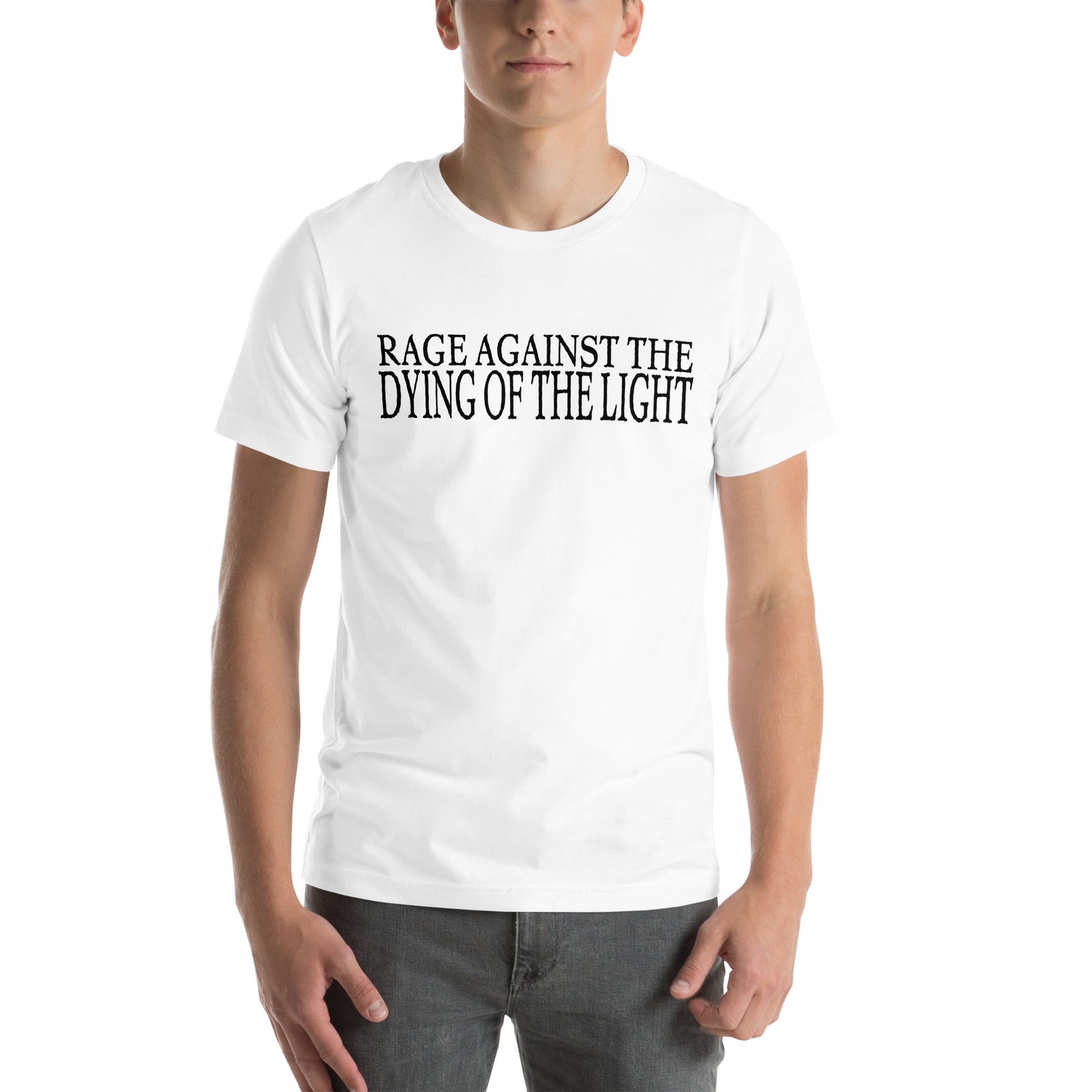 Dylan Thomas- Rage Against The Dying Of The Light Unisex T-shirt