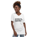 God Woke You Up This Morning Unisex Short Sleeve V-Neck T-Shirt