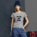You Are Not Alone Women's Short Sleeve Shirt