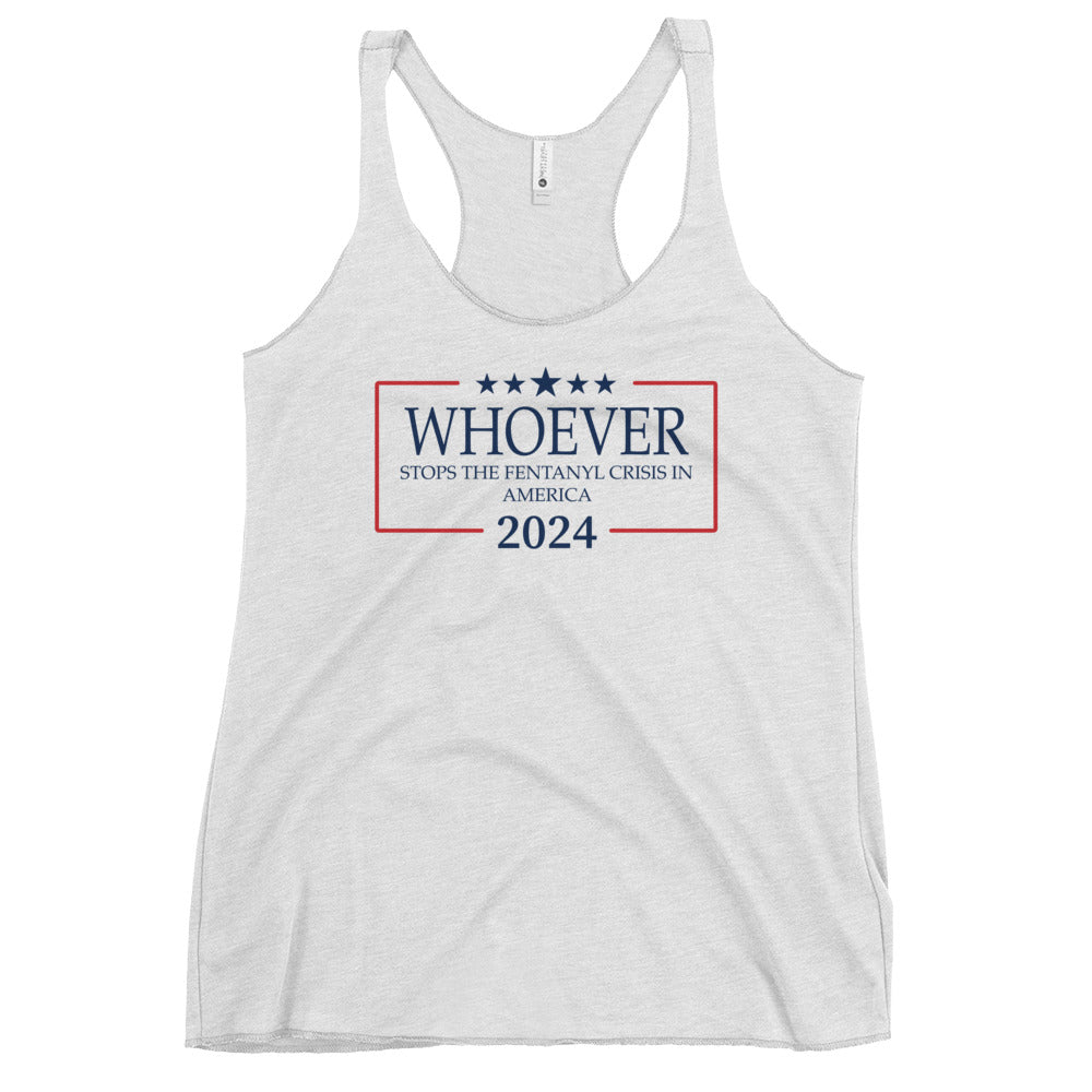 Whoever Stops The Fentanyl Crisis 2024 // We Fight Monsters Women's Racerback Tank